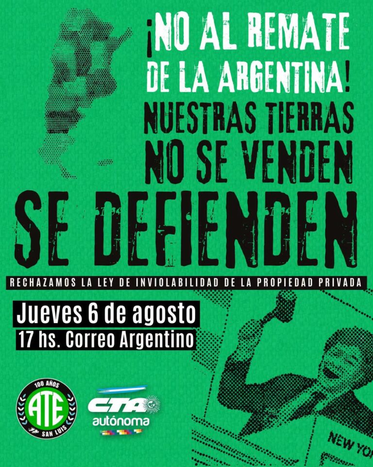 ATE convoca a una Jornada Nacional de Lucha en San Luis contra el proyecto de Ley de Inviolabilidad de la Propiedad Privada