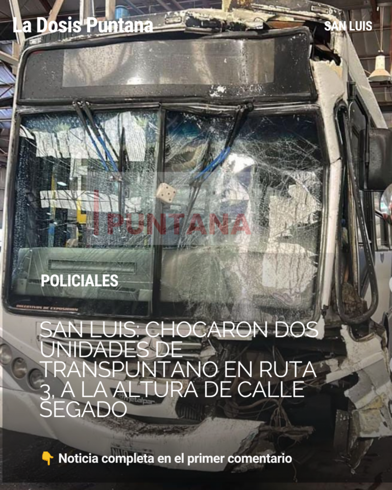San Luis: chocaron dos unidades de Transpuntano en Ruta 3, a la altura de calle Segado